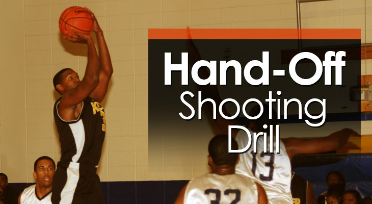 Drill #1 - Hand-Off Shooting Drilll