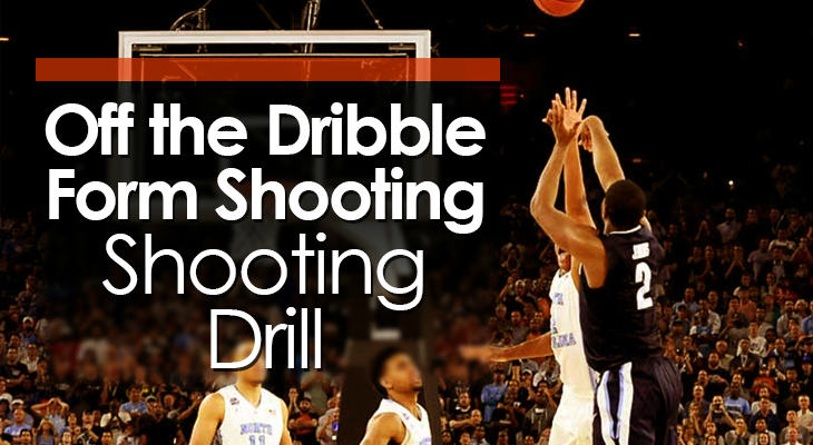 Drill #5 - Off the Dribble Form Shooting Shooting Drilll feature image
