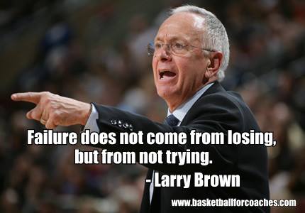 Larry Brown Quotes