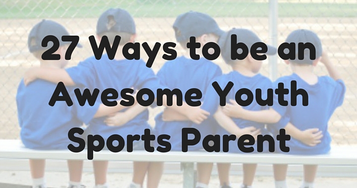 22 Ways to be an Awesome Youth Sports