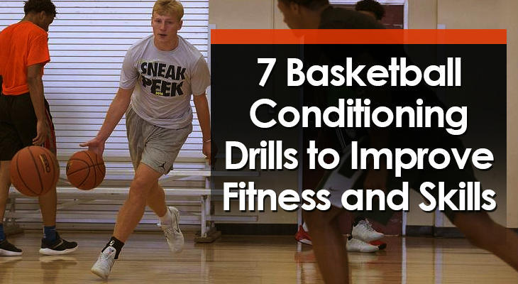 fjerne Spole tilbage Lydighed 7 Basketball Conditioning Drills to Improve Fitness and Skills