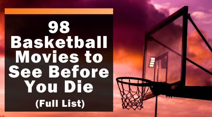 98 Basketball Movies to See Before You Die (Full List)