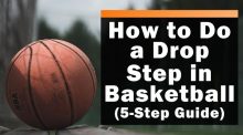How to Do a Drop Step in Basketball (5-Step Guide)