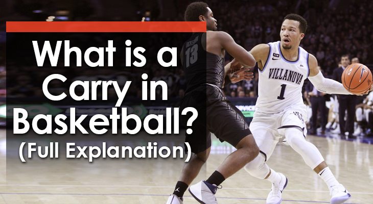 What’s a Carry in Basketball? (Definition + Examples)