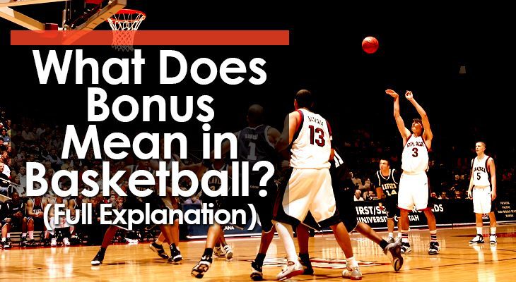 some bonus-means-in-basketball some bonus-means-in-basketball